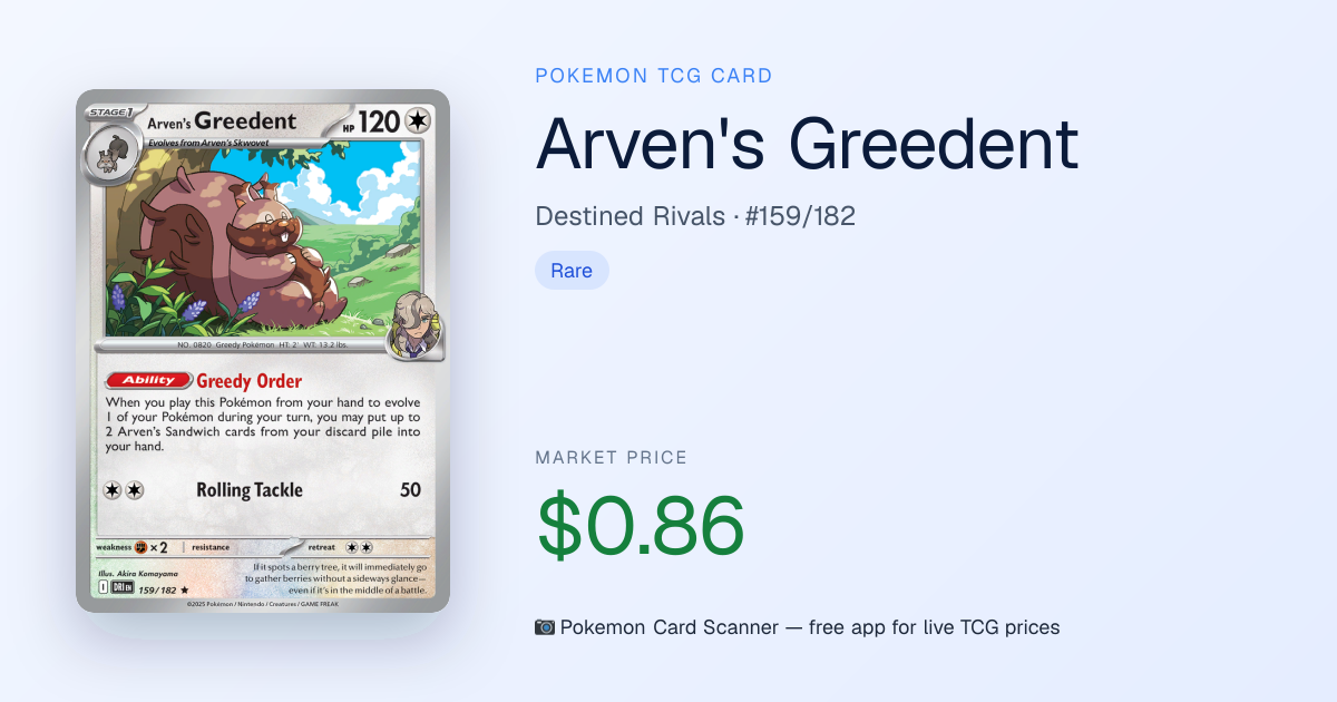 Arven's Greedent #159/182 · Destined Rivals · Pokemon Card Scanner
