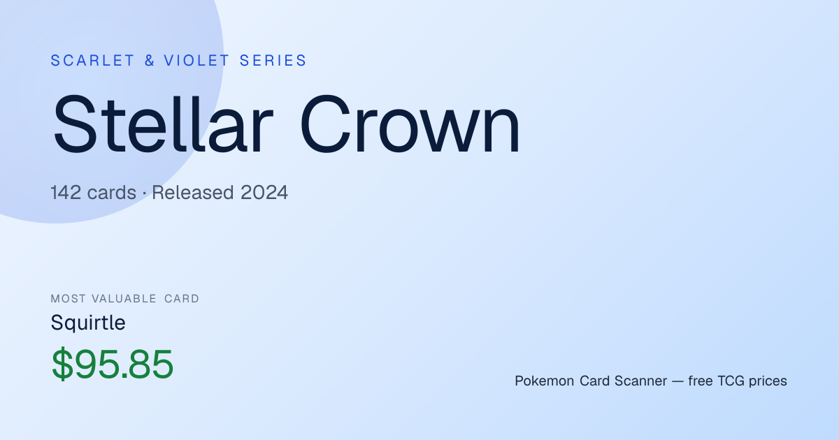 Stellar Crown — Pokemon TCG Card Prices & Set List · Pokemon Card Scanner