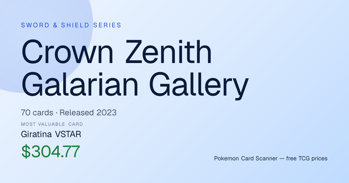 Crown Zenith Galarian Gallery Set Value — Card List & Prices · Pokemon ...